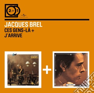 Jacques Brel - Ces Gens La / J'arrive (2 Cd) cd musicale di Brel, Jacques