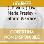 (LP Vinile) Lisa Marie Presley - Storm & Grace vinile