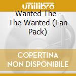 Wanted The - The Wanted (Fan Pack) cd