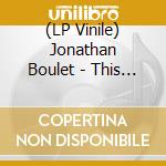 (LP Vinile) Jonathan Boulet - This Song Is Called Ragged (Picture Disc) (7