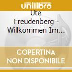 Ute Freudenberg - Willkommen Im Leben cd