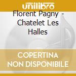Florent Pagny - Chatelet Les Halles cd