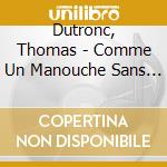 Dutronc, Thomas - Comme Un Manouche Sans Guitare cd