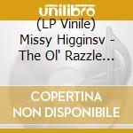 (LP Vinile) Missy Higginsv - The Ol' Razzle Dazzle vinile