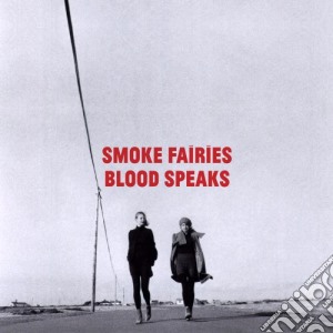 Smoke Fairies - Blood Speaks cd musicale di Fairies Smoke