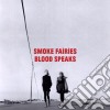 Smoke Fairies - Blood Speaks cd