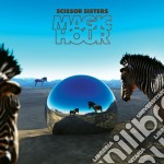 Scissor Sisters - Magic Hour Deluxe (2 Cd)