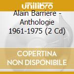 Alain Barriere - Anthologie 1961-1975 (2 Cd) cd
