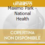 Maximo Park - National Health cd