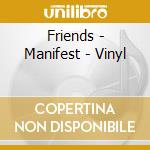Friends - Manifest - Vinyl cd