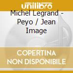 Michel Legrand - Peyo / Jean Image cd musicale di Michel Legrand