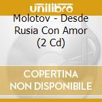 Molotov - Desde Rusia Con Amor (2 Cd) cd