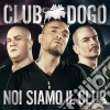 Club Dogo - Noi Siamo Il Club cd