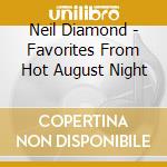 Neil Diamond - Favorites From Hot August Night cd musicale di Neil Diamond