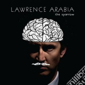 Lawrence Arabia - The Sparrow cd musicale di Arabia Lawrence