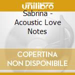 Sabrina - Acoustic Love Notes cd