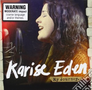 Eden Karise - My Journey cd musicale di Eden Karise