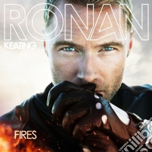 Ronan Keating - Fires cd musicale di Ronan Keating