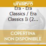 Era - Era Classics / Era Classics Ii (2 Cd) cd