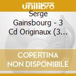 Serge Gainsbourg - 3 Cd Originaux (3 Cd) cd musicale di Gainsbourg, Serge
