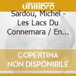 Sardou, Michel - Les Lacs Du Connemara / En Chantant (3 Cd) cd musicale di Sardou, Michel