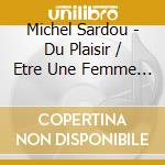 Michel Sardou - Du Plaisir / Etre Une Femme (2010) (2 Cd) cd