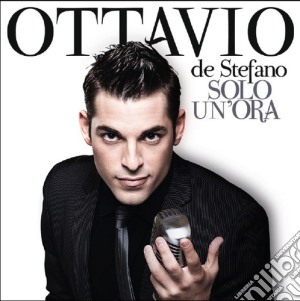 Ottavio De Stefano - Solo Un'ora cd musicale di De stefano ottavio