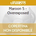 Maroon 5 - Overexposed cd