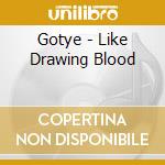 Gotye - Like Drawing Blood