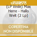 (LP Vinile) Max Herre - Hallo Welt (2 Lp) lp vinile di Max Herre