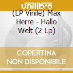 (LP Vinile) Max Herre - Hallo Welt (2 Lp) vinile