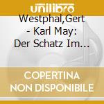 Westphal,Gert - Karl May: Der Schatz Im Silbersee (Mp3) (2 Cd) cd