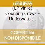 (LP Vinile) Counting Crows - Underwater Sunshine (or.. (2 Lp) lp vinile di Counting Crows