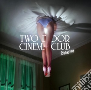 Two Door Cinema Club - Beacon cd musicale di Two door cinema club