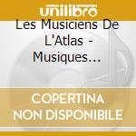 Les Musiciens De L'Atlas - Musiques Berberes De L'Atlas (2 Cd)