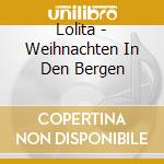 Lolita - Weihnachten In Den Bergen cd