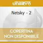 Netsky - 2 cd