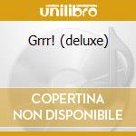 Grrr! (deluxe) cd