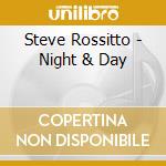 Steve Rossitto - Night & Day cd