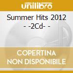 Summer Hits 2012 - -2Cd- - cd