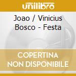 Joao / Vinicius Bosco - Festa cd musicale di Joao / Vinicius Bosco