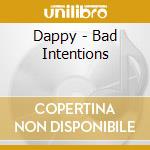 Dappy - Bad Intentions cd musicale di Dappy