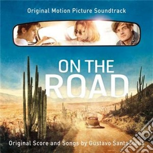 Gustavo Santaolalla - On The Road cd musicale di Artisti Vari