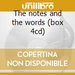 The notes and the words (box 4cd) cd