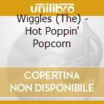 Wiggles (The) - Hot Poppin' Popcorn cd