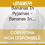 Bananas In Pyjamas - Bananas In Pyjamas: Welcome To Cuddlestown cd