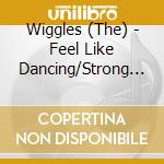 Wiggles (The) - Feel Like Dancing/Strong (2 Cd) cd