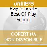 Play School - Best Of Play School cd