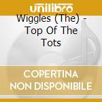 Wiggles (The) - Top Of The Tots cd