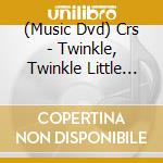 (Music Dvd) Crs - Twinkle, Twinkle Little Star cd